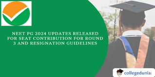 NEET PG 2024 Updates Released for Seat Contribution for Round 3 and Resignation Guidelines